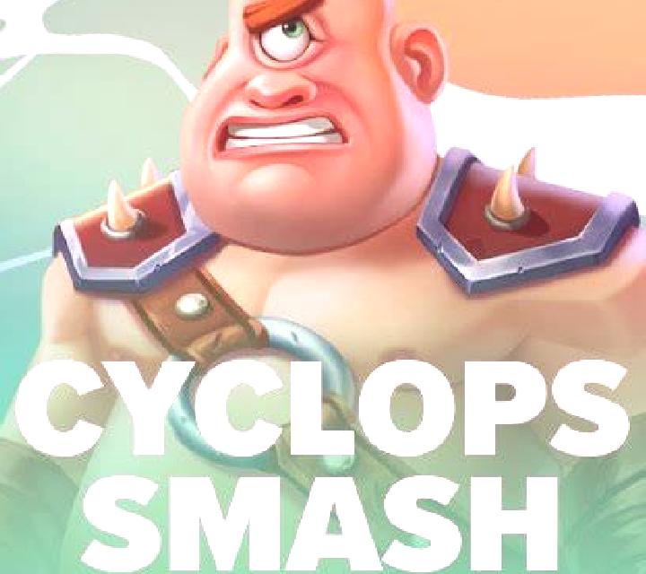 Cyclops Smash