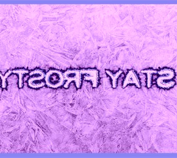Stay Frosty